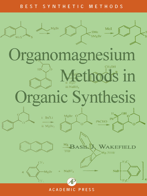 Upplýsingar um Organomagnesium Methods in Organic Chemistry eftir Basil J. Wakefield - Biðlisti